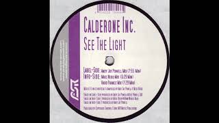 Calderone Inc. - See The Light (Andy Jay Powell Mix) 2003