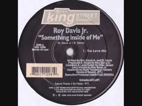 Roy Davis Jr. - Something Inside of Me (The Love Mix)