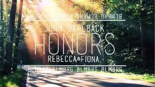 John Dahlback ft. Rebecca &amp; Fiona - Honors