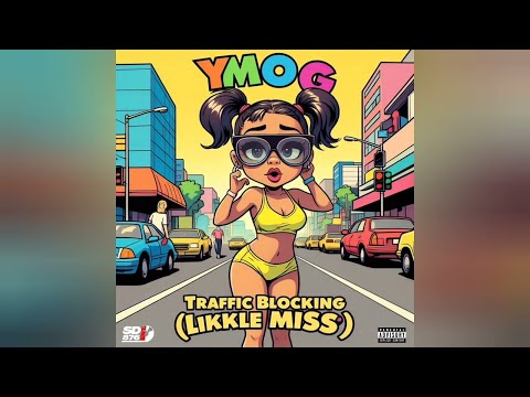 Ymo G - Traffic Blocking (Likkle Miss)