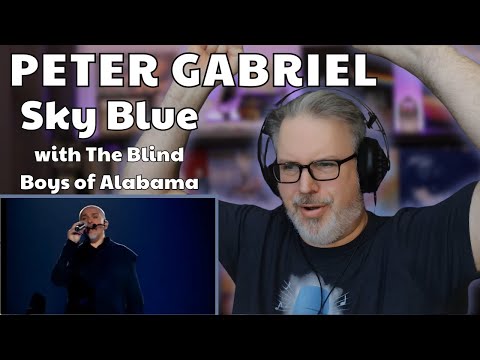 Classical Composer reacts to PETER GABRIEL: SKY BLUE (Live with The Blind Boys of Alabama)