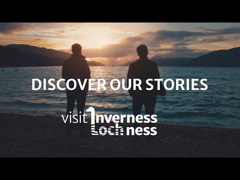 Discover Our Stories at Visit Inverness Loch Ness