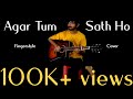 Agar Tum Sath ho - Solo Fingerstyle Guitar Cover