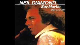 NEIL DIAMOND - SAY MAYBE (LIVE 1979 HD, STEREO)