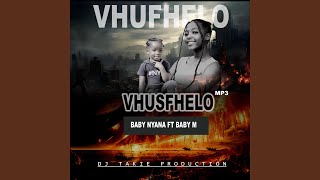 Download lagu Vhufhelo (feat. Baby M) mp3 Download lagu Vhufhelo (feat. Baby M) mp3