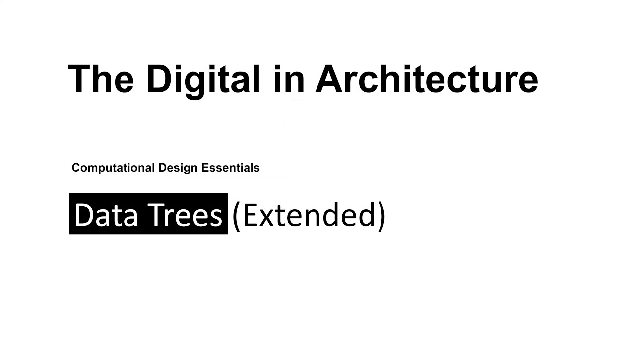 3.5. Grasshopper - Data Structure (Data Trees) - Extended