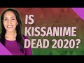 Is KissAnime Dead 2020