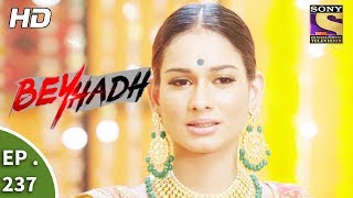 Beyhadh - बेहद - Ep 237 - 6th September 20