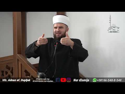 hfz. Adnan ef. Dupljak - Ljudi najgoreg položaja kod Allaha