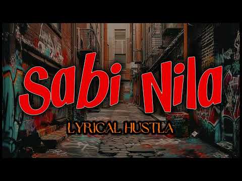 Lyrical Hustla l Sabi Nila
