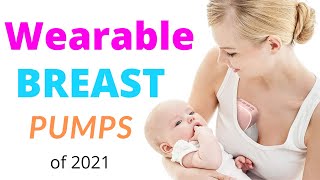 TOP 5: Best Wearable Breast Pumps of 2022