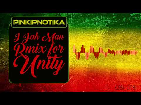 PINK IPNOTIKA - I Jah Man Rmix for Unity [OBI EP31] - Raggatek / Dubtek