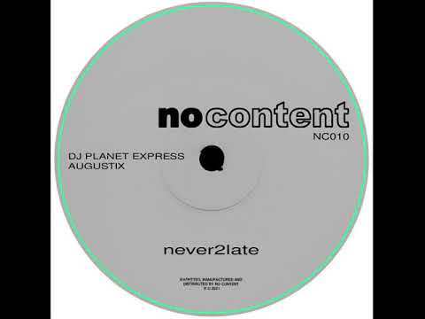 DJ Planet Express ft. Augustix - never2late