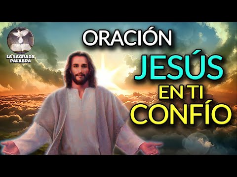 ORACIÓN JESÚS EN TI CONFÍO -  ORACIÓN AL SEÑOR DE LA MISERICORDIA.