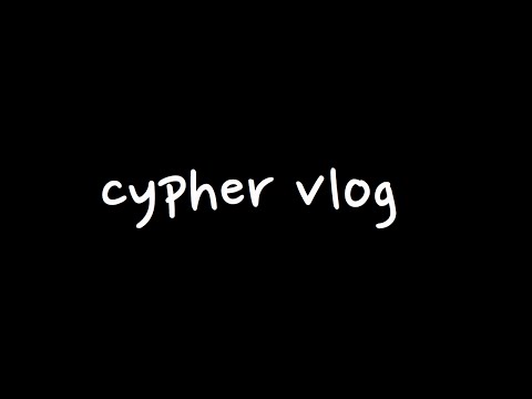 CYPHER VLOG ft The Homies