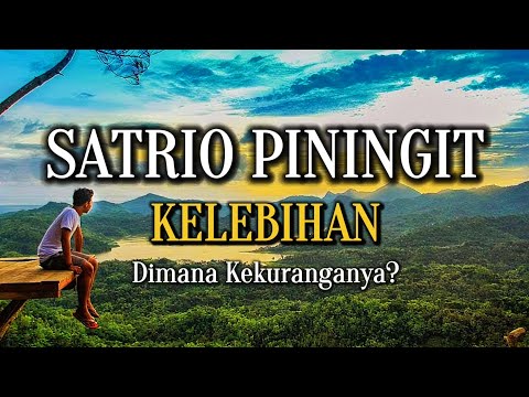 SATRIO PININGIT | KELEBIHAN Dimana Kekuranganya❓