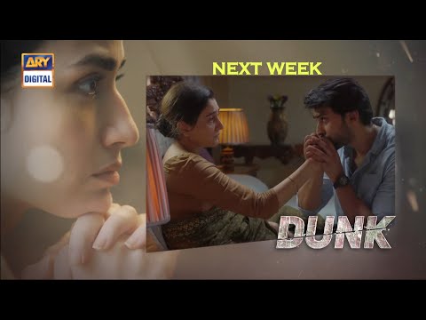 Dunk Episode 27 Promo | Dunk Episode 27 Teaser | 26th June 2021