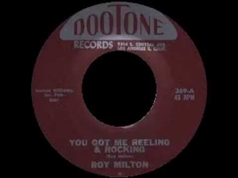 Roy Milton - You Got Me Reeling & Rocking