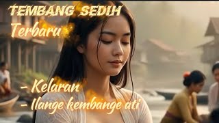 Download lagu KELARAN / ILANGE KEMBANGE ATI || LAGU SEDIH TERBARU#lagujawa mp3 Download lagu KELARAN / ILANGE KEMBANGE ATI || LAGU SEDIH TERBARU#lagujawa mp3
