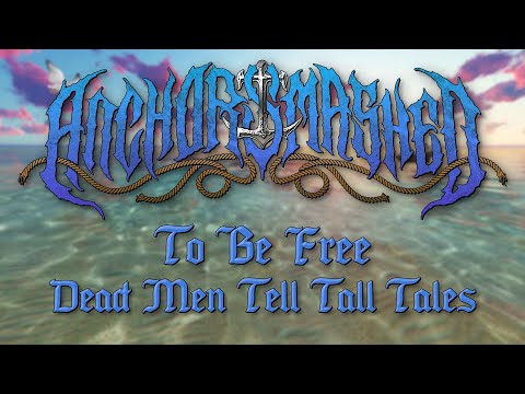 Anchorsmashed - To Be Free | Scottish Pirate Metal