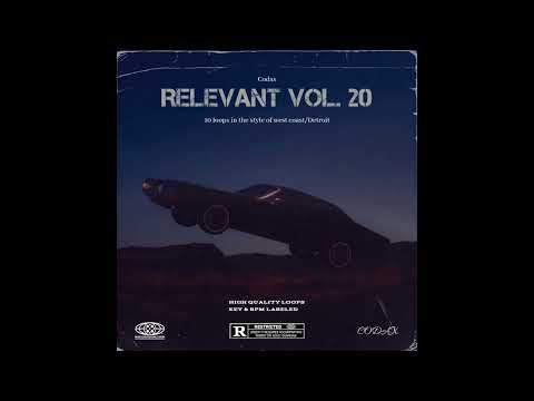 (FREE) West Coast/Detroit Loop Kit - "Relevant Vol. 20" (Shoreline Mafia, Ohgeesy, Fenix Flexin)
