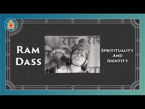 Ram Dass - Spirituality and Identity
