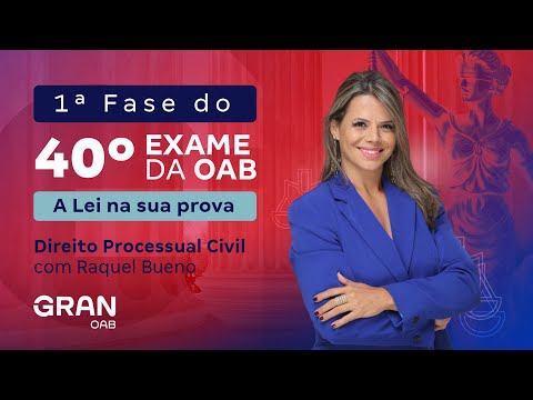 1ª fase do 40º Exame OAB - A Lei na sua prova | Direito Processual Civil