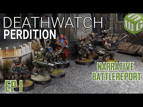NEW Deathwatch Perdition Narrative Campaign Ep 1