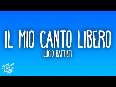 Lucio Battisti - Il mio canto libero