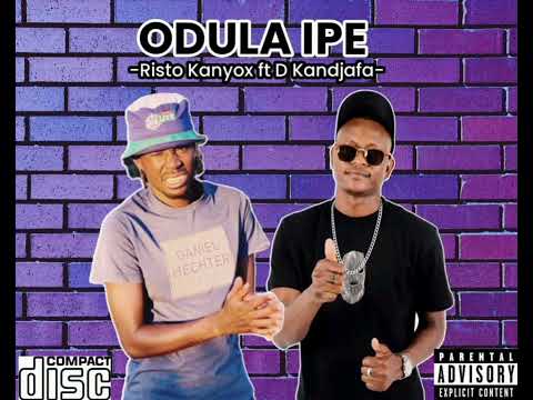 Odula IpE By Risto Kanyox ft D Kandjafa Official Audio 2025