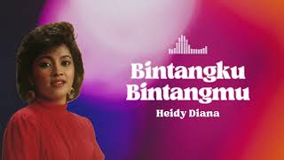 Download lagu Heidy Diana - Bintangku Bintangmu mp3 Download lagu Heidy Diana - Bintangku Bintangmu mp3