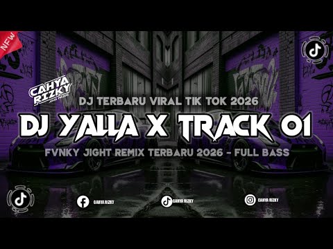 DJ YALLA X TRACK 01 || FUNKY NIGHT REMIX TERBARU 2026 FULL BASS