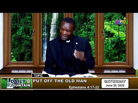 DAILY FOUNTAIN DEVOTIONAL OF JUNE 25, 2022 - THE REV'D CANON TAKUSO EZE