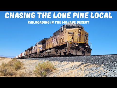 UP's Lone Pine Local: Running and Switching at Searles!