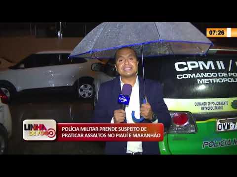 LINHA DE FOGO 04 03 20  PoliÌcia prende suspeito de praticar assaltos no PiauiÌ e MaranhaÌƒo