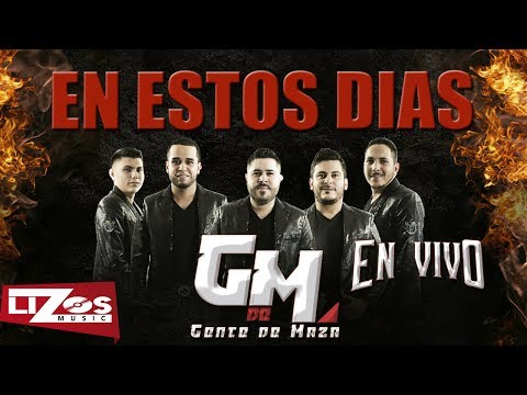 GENTE DE MAZA - EN ESTOS DIAS (VIDEO OFICIAL)