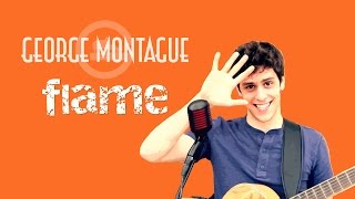 George Montague - Flame