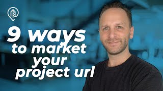 9 powerful ways to market your project URL