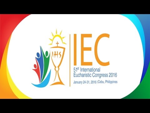 Day 2 - 51st International Eucharistic Congress 2016