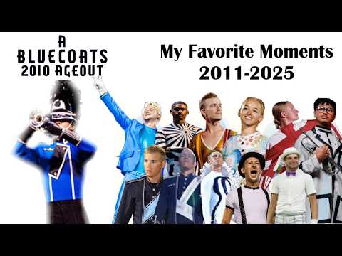 A 2010 Bluecoats Age-out's Favorite Bluecoats Moments (2011–2025)