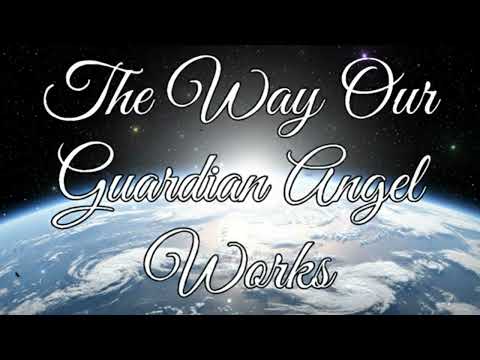 The Way Our Guardian Angel Works -Edgar Cayce