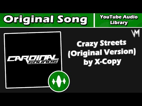 Crazy Streets (Original Version) by X-Copy | Original Song | Re-Uploaded
