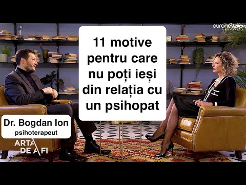 11 motive pentru care nu poți ieși din relația cu un psihopat - Bogdan Ion, psihoterapeut