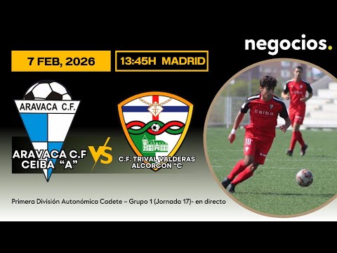 FÚTBOL EN DIRECTO | ARAVACA C.F. – CEIBA “A” vs C.F. TRIVAL VALDERAS ALCORCÓN “C”