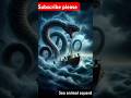 Sea serpent around boat #animeedit #anime #onepunchman #cyberpunk2077 #horror #music #fish #nature