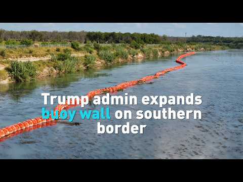 Trump admin expands buoy wall on southern border