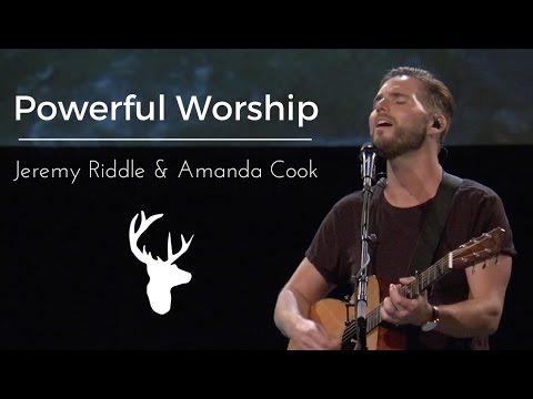 Bethel Music | Jeremy Riddle & Amanda Cook | Powerful Worship