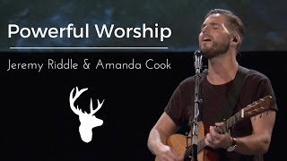 Bethel Music | Jeremy Riddle &amp; Amanda Cook | Powerful Worship