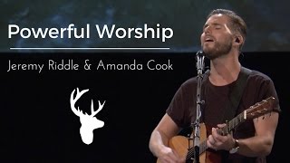 Bethel Music | Jeremy Riddle &amp; Amanda Cook | Powerful Worship