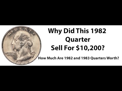 1982 P Quarter Sold For $10,200! Why? Are 1982 1983 Quarters Valuable?